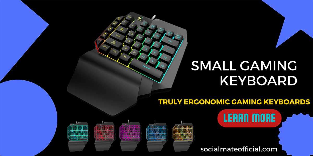 Small Gaming Keyboard: Truly Ergonomic Gaming Keyboards in 2022.