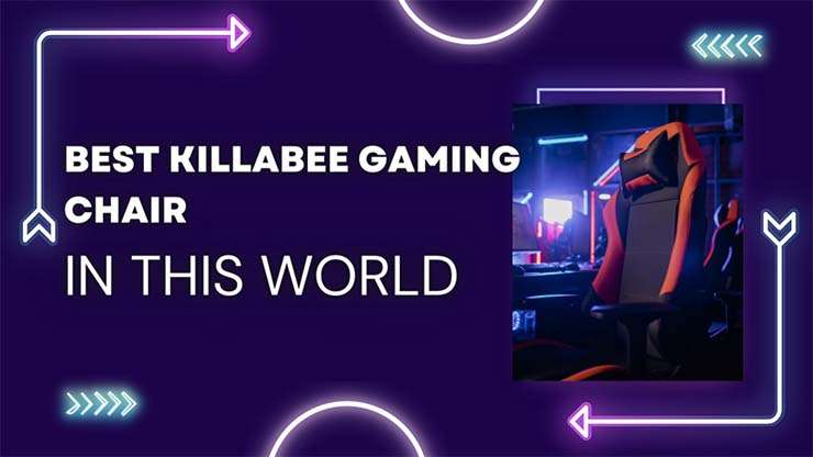 Best Killabee Gaming Chair Review In 2022