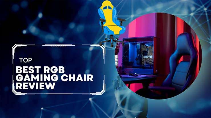 Famous RGB Gaming Chair Review In 2022