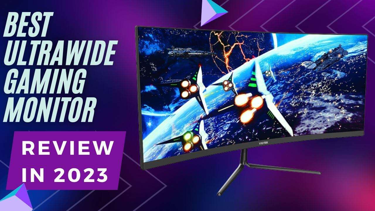 best ultrawide gaming monitor review in 2023